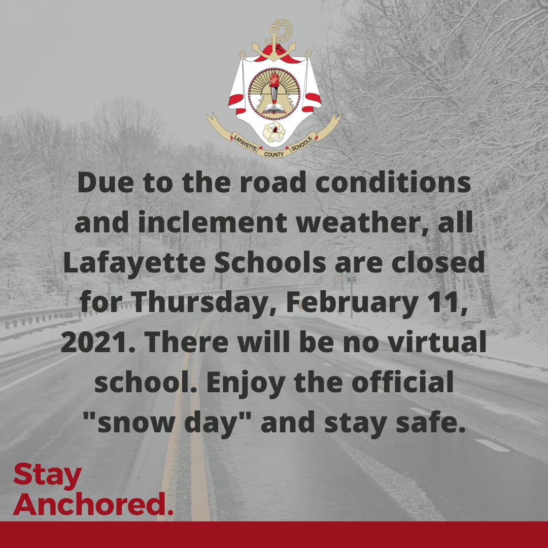 LafCo_District's tweet photo. Due to the road conditions and inclement weather, all Lafayette Schools are closed for Thursday, February 11, 2021. There will be no virtual school. Enjoy the official "snow day" and stay safe. https://t.co/4sm6JsABlE