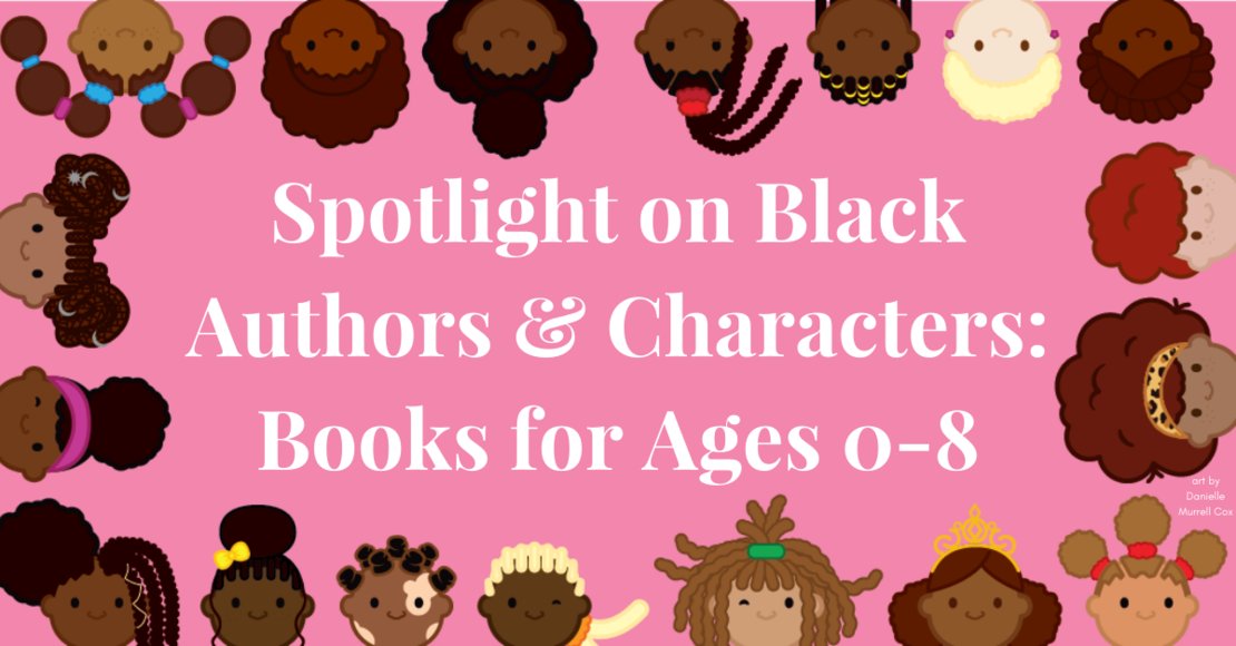 Spotlighting Black authors and characters in #kidlit - here's a list of books for ages 0-8! #BlackHistoryMonth fal.cn/3dl3I