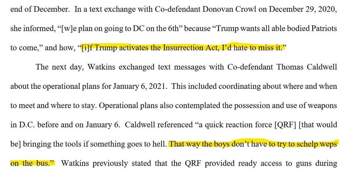 In December, Watkins texted co-defendant Donovan Crowl "if Trump activates the Insurrection Act, I'd hate to miss it."She also texted co-def Thomas Caldwell who seemed to suggest bringing guns to DC before 1/6."That way the boys don’t have to try to schelp weps on the bus.”