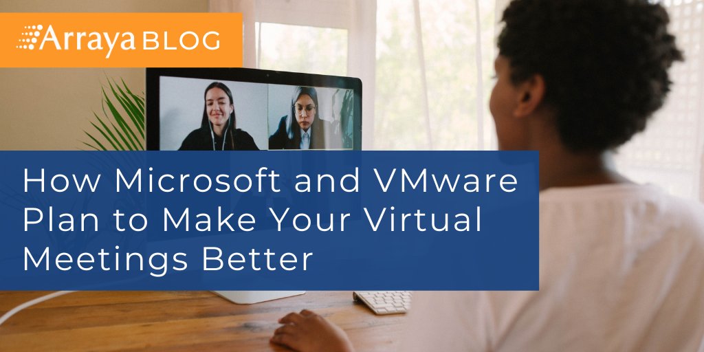 ArrayaJoe's tweet image. How #Microsoft and #VMware plan to make your virtual meetings better: ow.ly/ydnX50DxNQq #WFH