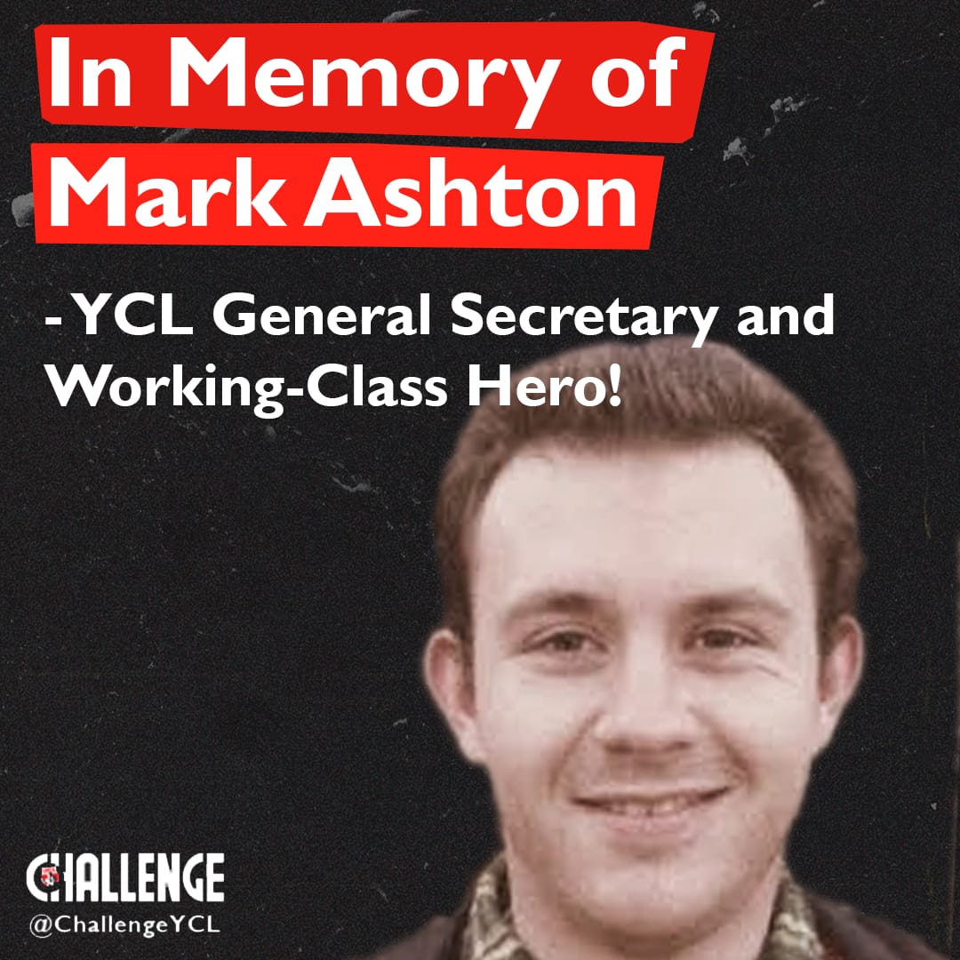 In Memory of Mark Ashton - YCL General Secretary and Working-Class Hero☭1/5