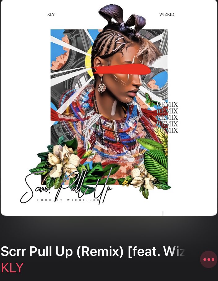 Kly ft Wizkid “Skrrr Pull up remix” - 2017 The way Wizkid entered this song ehn, I screamed when I first heard his verse, he nailed the shit on the head. Kly confirmed Wizkid paid for the video of this song.