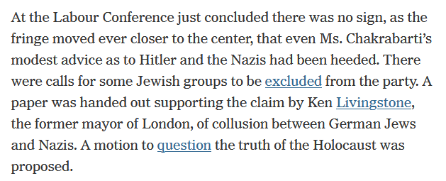 It dates back to the 2017 Labour conference. In a NYT op-ed, Howard Jacobson claimed that “a motion to question the truth of the Holocaust was proposed” from the conference floor—a crude fabrication, which the NYT sanctioned in its pages. 2/