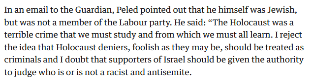 If there was any doubt about Peled’s position, he made it clear in the very article cited in support of Jacobson’s fictitious claim. 6/ https://www.theguardian.com/politics/2017/sep/26/new-antisemitism-row-for-labour-over-fringe-speakers-holocaust-remarks-miko-peled