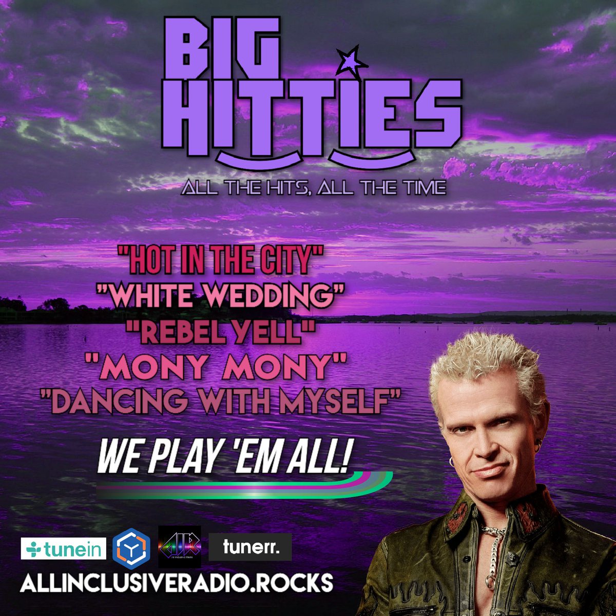#BigHits are on #BigHitties all day... every day.
#BillyIdol #MonyMony #WhiteWedding #DancingWithMyself #HotInTheCity #RebelYell and more!
AllInclusiveRadio.rocks/bighitties