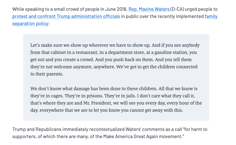 Days later, Maxine Waters was speaking to a group of people and basically encouraged them to do what that restaurant owner did should they see members of the Trump administration in public, pointing to the implemented family separation policy.