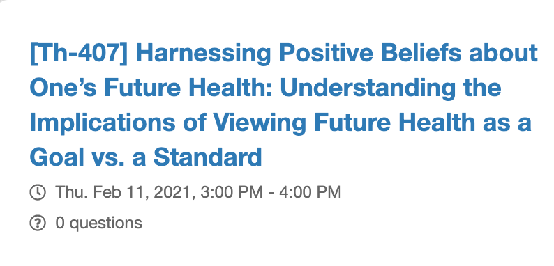 HaightBrook's tweet photo. I will be presenting my research titled Harnessing Positive Beliefs About One's Future Health at today's #SPSP2021 poster session (details below). I look forward to answering any questions! https://t.co/LemDJYTXT1