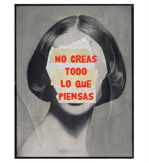«No creas todo lo que piensas».

Por Byron Katie