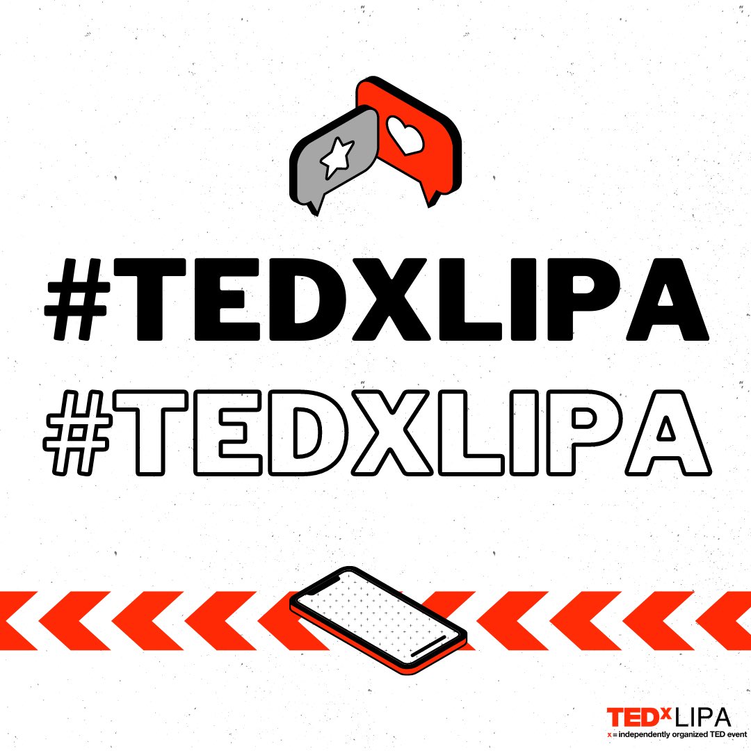 Join the conversation - tweet or ig story your thoughts, comments or your TEDx day using the hashtag #TEDxLIPA