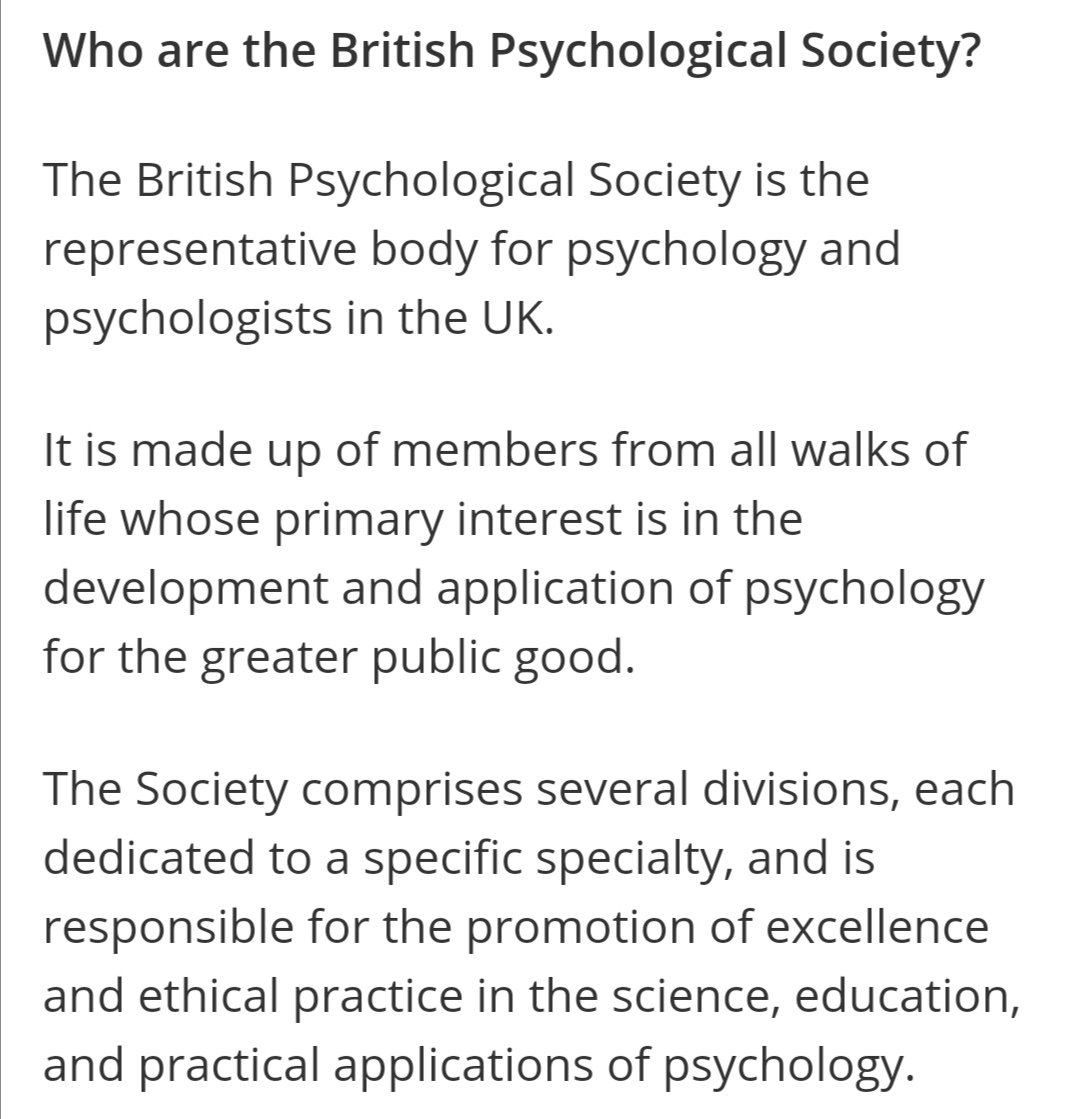 Who are the BPS? The British Psychological Society is responsible for the promotion of excellence and ethical practice in the science, education, and practical applications of psychology.