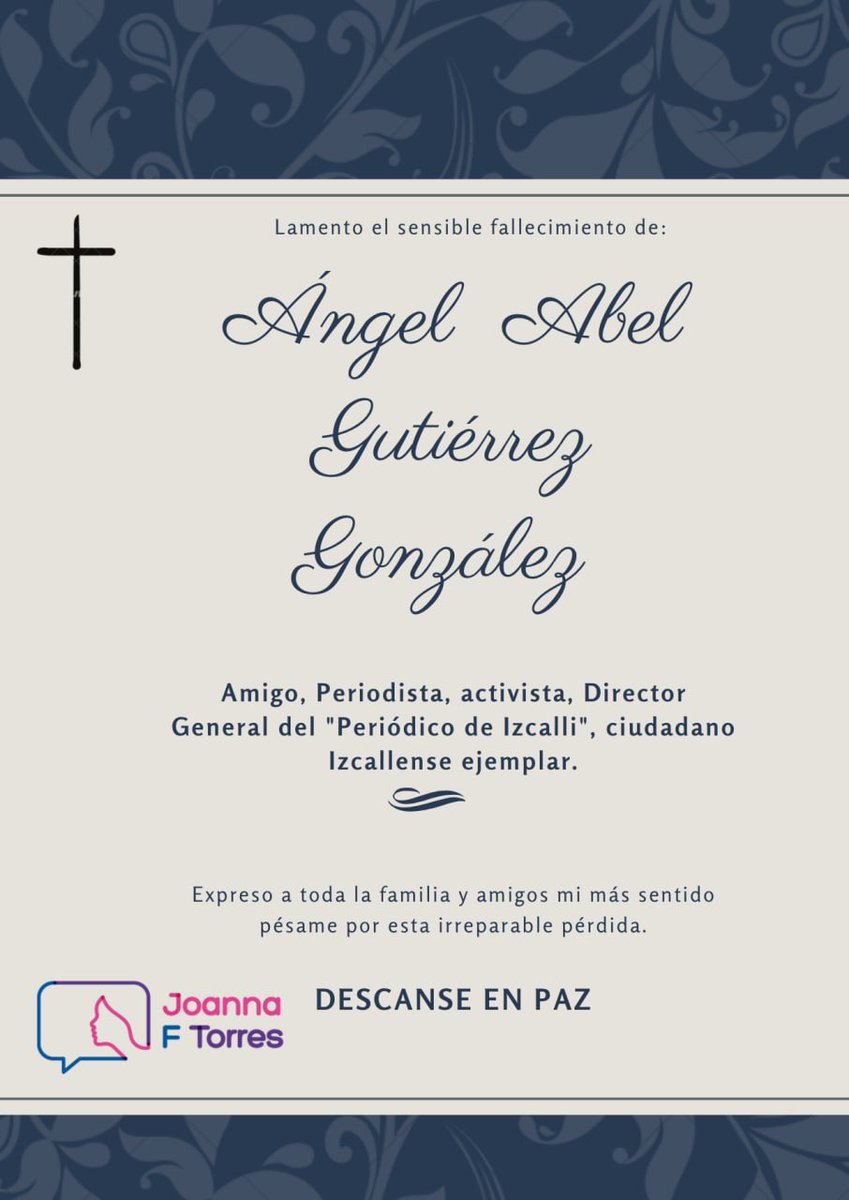 Amigo, periodista, activista, Director General del “Periódico de Izcalli”, ciudadano izcallense ejemplar. Gracias por todos tus consejos. Gracias por todo tu cariño. Siempre te recordaremos. 
Que Dios brinde fortaleza a su familia y amigos.