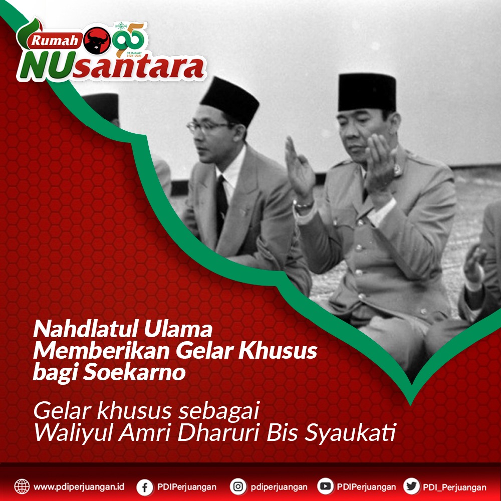 PDI_Perjuangan's tweet photo. Keistimewaan Soekarno di mata NU menjadikannya mendapatkan gelar khusus sebagai Waliyul Amri Dharuri Bis Syaukati. KH Abdurahman Wahid (Gus Dur) pernah menulis bahwa pemberian gelar Waliyul Amri Dharuri Bis Syaukati berdasarkan hukum fiqih.

#PDIPerjuangan
#HarlahNU95 https://t.co/AZ9A5VEkZg