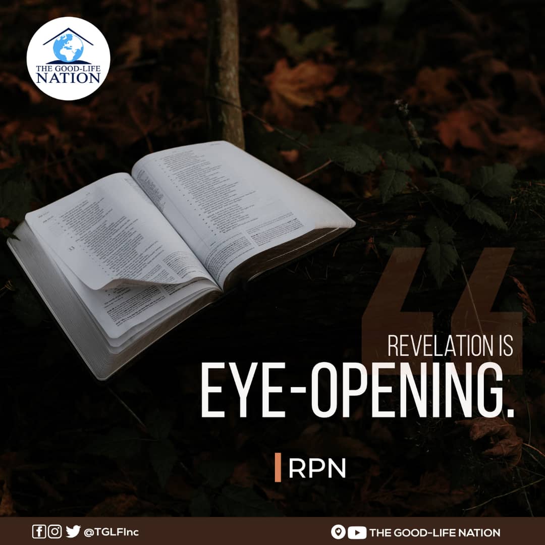 Revelation is eye-opening. -RPN

#RPN 

#APeopleAreComing

youtube.com/c/THEGOOD-LIFE…

facebook.com/TGLFInc/

instagram.com/TGLFInc/

PERISCOPE <a href="/TGLFInc/">THE GOOD-LIFE NATION</a> - The Good-Life Nation