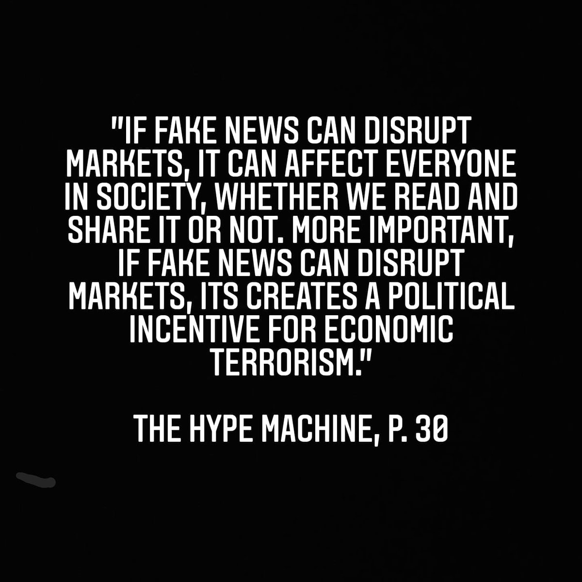 With regard to equity markets I discussed how information flowing over social media could disrupt markets and how misinformation specifically could be destabilizing (I still believe this remains a threat) 