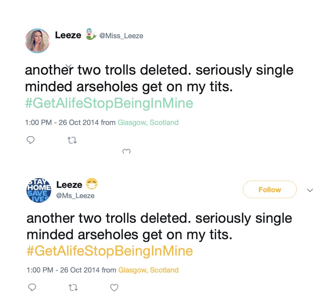 Here's some more foul-mouthed bile, both identical tweets, posted on the same day at the same time. http://archive.is/tLf1x  https://archive.is/yxBPy And, again, the original is still there: https://twitter.com/Ms_Leeze/status/5264632976680222746/19