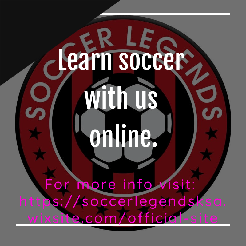 soccerlegendme
For more info visit: soccerlegendsksa.wixsite.com/official-site
Email : soccerlegends.ksa@gmail.com
Learn soccer for free sitting at home...
*Note: The website will be added new contents daily .Be the first to read it..*