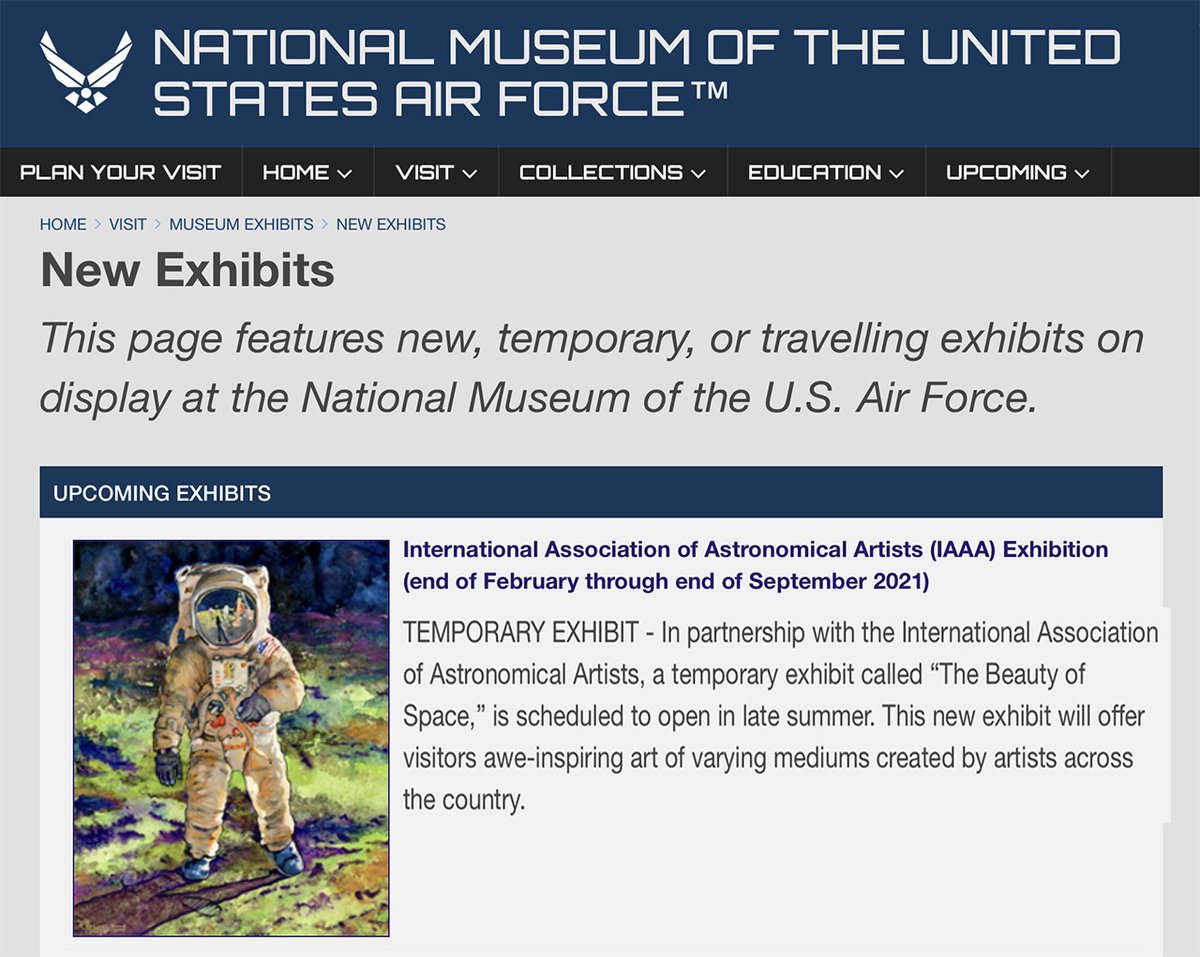 I’m  pleased to announce that the IAAA will be putting on a major Aerospace Art Exhibition at the National Museum of the United States Air Force in Dayton, Ohio.  We’ve pulled together a spectacular selection of space art for this event! 

nationalmuseum.af.mil
<a href="/ArtOfAstronomy/">Astronomical Art</a>