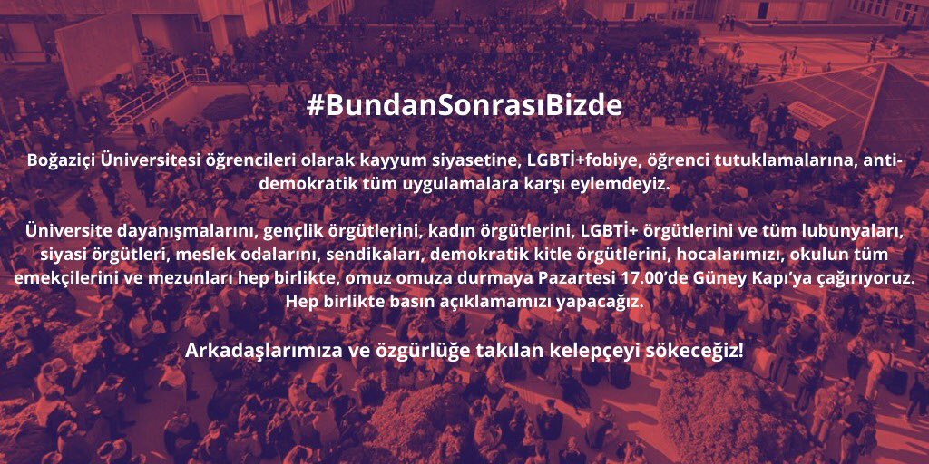 bounmeclis's tweet photo. Boğaziçi Üniversitesi öğrencileri olarak Pazartesi 17.00'da Güney Kapı önüne çağrımızdır. #bundansonrasıbizde https://t.co/mMxr15OC20