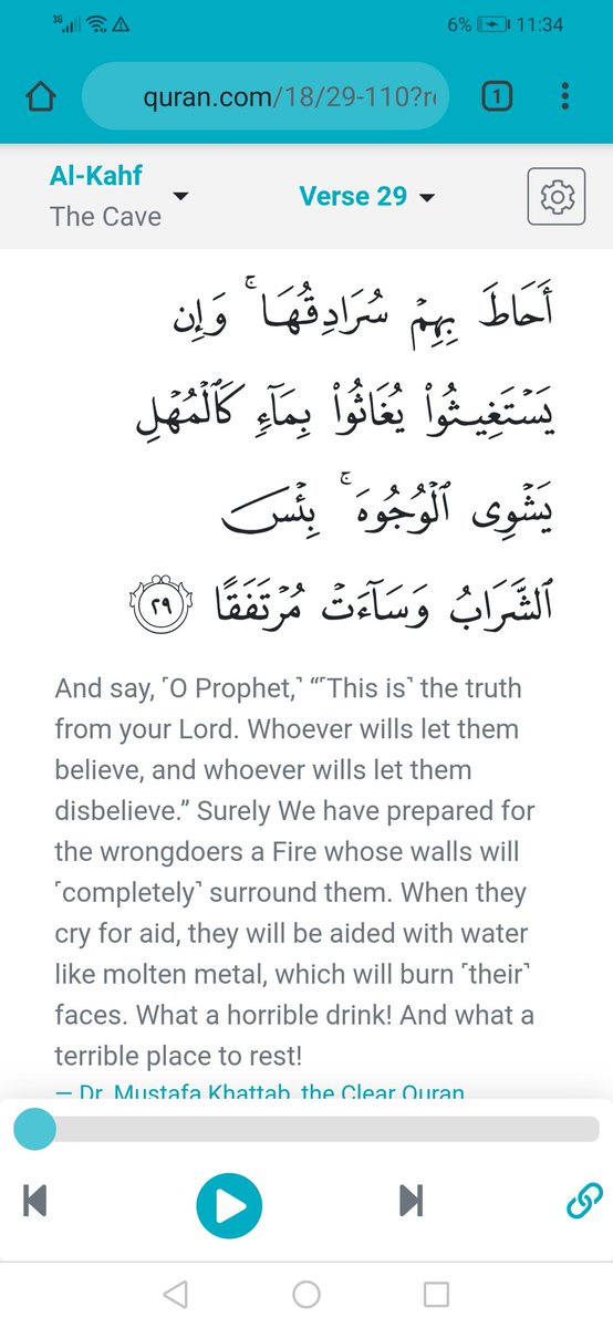 And in chapter 18:29 it stated that a person is free to believe or to disbelieve and the punishment for disbeilevers is eternal hell