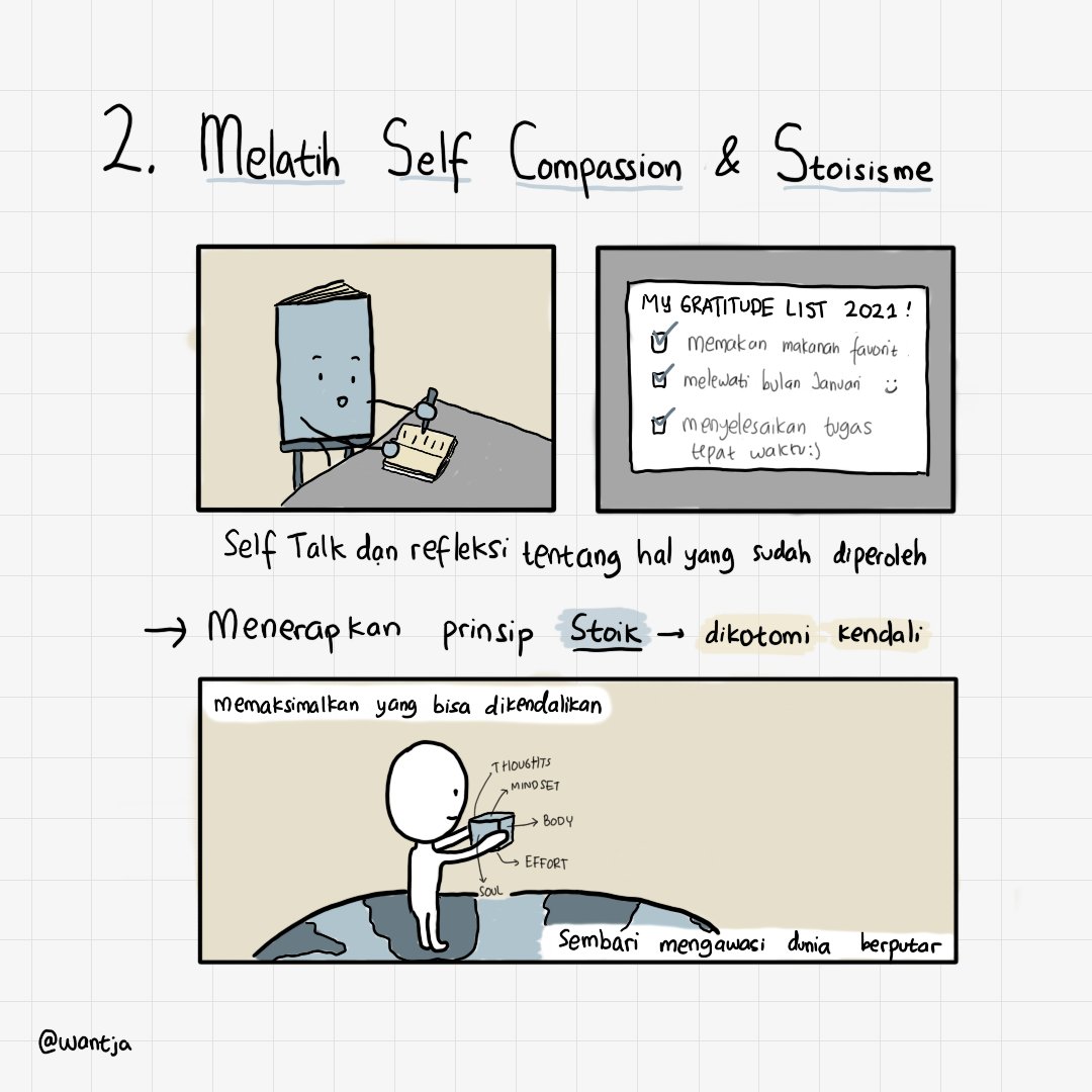Next, 2. Melatih Self Compassion & Stoisisme.Mengasihi diri sendiri dan mengakui ada (banyak) hal yang berada di luar kendali kita bisa menjadi cara kita menentukan seberapa 'jauh' 'perfect' kita.Tentunya, ada yg bisa kita usahakan secara maksimal juga loh !  #bukanberartimager