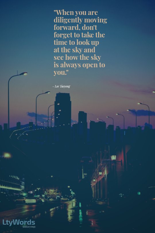 Taeyong Words Freepalestine Motivation From Taeyong When You Are Diligently Moving Forward Don T Forget To Take Time To Look Up At The Sky And See How The