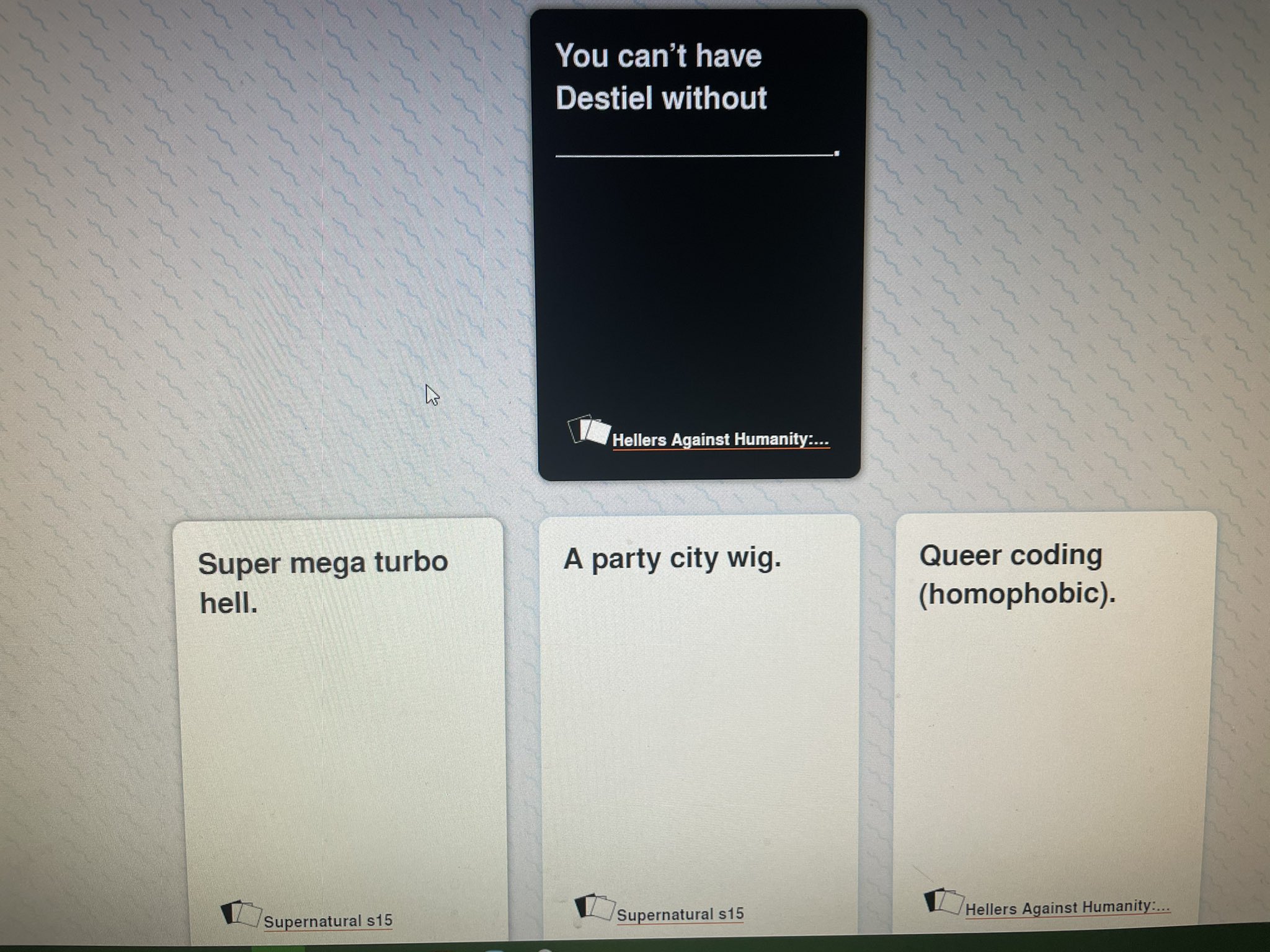 Dean Winchester. on Twitter: "Someone told me it would be a good idea to  play SPN cards against humanity. I'm regretting my choices right now.  https://t.co/HuAYs9UB8L" / Twitter