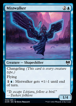 Some U decks want Augery Raven more than Mistwalker, but I think the majority of them will take the first few copies of this over the first Raven. It blocks like a champ, closes out the game, and enables a ton of synergies.