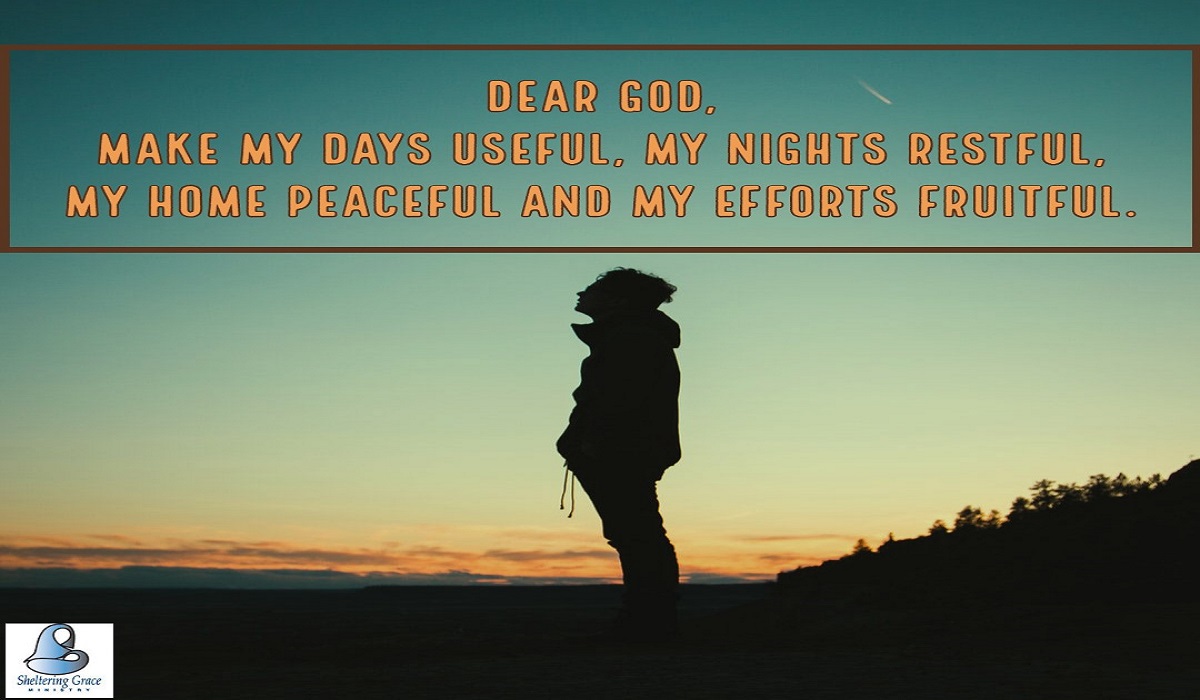 ShelteringGrace's tweet photo. Dear GOD, make my days useful, my nights restful, my home peaceful and my efforts fruitful.
#Prayer #TrustLord #Life #happiness #Lord #SundayBlessing #shelteringgrace https://t.co/jnrkOVQ9uT