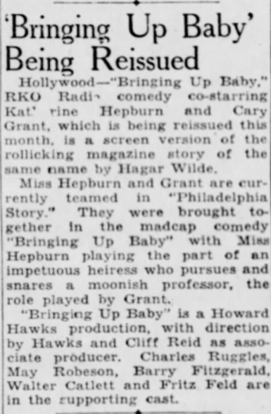 This May 20, 1941 item shows BABY being reissued in the wake of the smash-hit success of the Grant-Hepburn comedy THE PHILADELPHIA STORY. The re-release made enough for BABY to finally show a profit.  #CriterionMovieClub