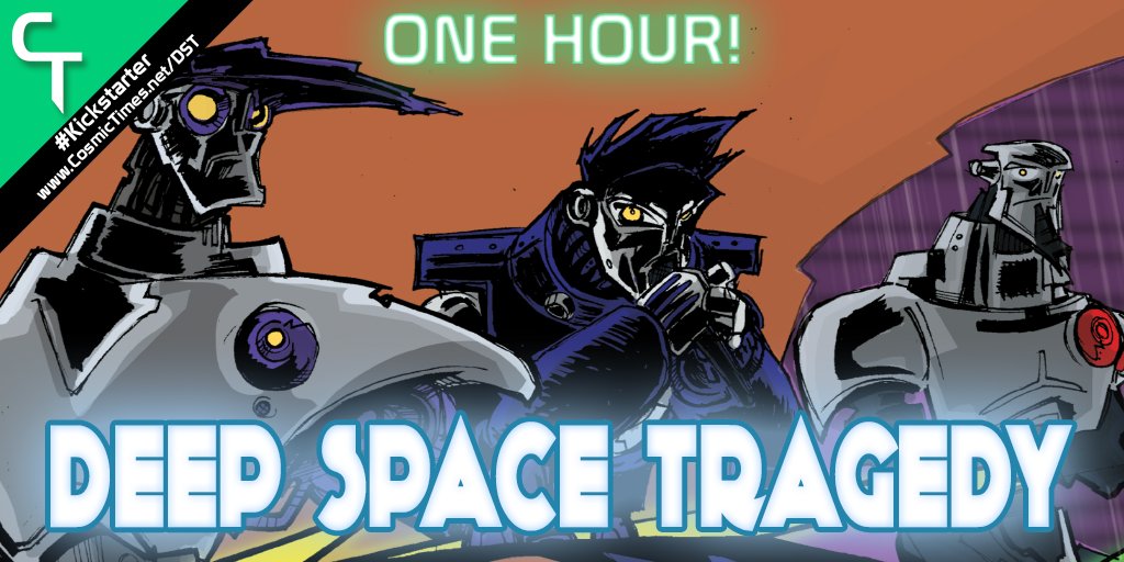 CosmicTimes's tweet photo. THIS IS IT!  
Only ONE HOUR left to back the Deep Space Tragedy Boxed Set on Kickstarter!  Now truly is the time! 
https://t.co/DoFCxKoopg
#Kickstarter #Comics #Countdown #Support #IndieComics #DeepSpaceTragedy #BeCosmic #Robots #Transformers #CosmicTimes #Tragedy #MakeItHappen https://t.co/kfwsuYALeV