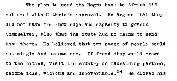 When the Civil War ended, Sen. James Guthrie was in office. Guthrie didn't own a lot of slaves but he was in favor of whipping the ones he had and keeping them enslaved.Why?Well, here's how he explained it to THE UNITED STATES SENATE: