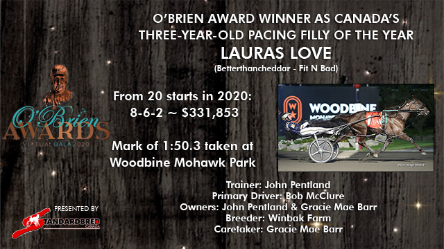Congratulations to the connections of Lauras Love, Canada's Three-Year-Old Pacing Filly of the Year! #obriens20