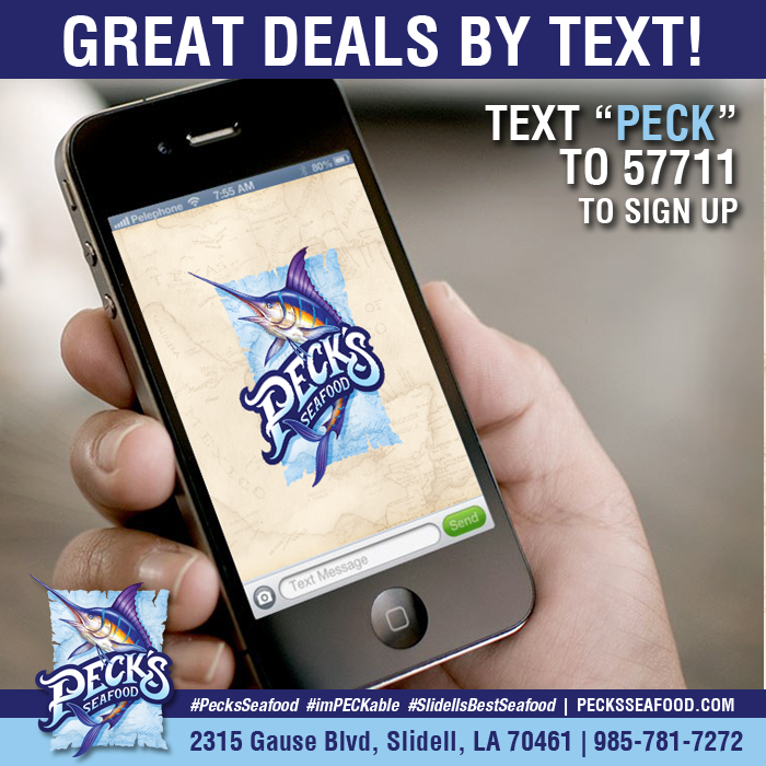 TEXT "PECK" to 57711 to become a Member of our Text Messaging Club! Members receive Exclusive Coupons and Specials. #PecksSeafood #imPECKable #GreatDeals
