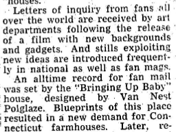 Polglase wasn’t nominated for this one, but the Connecticut farmhouse built for the movie made such an impression it was still being referenced as late as 1951, when this Variety article on art direction claimed the BABY house had set a record for fan mail.