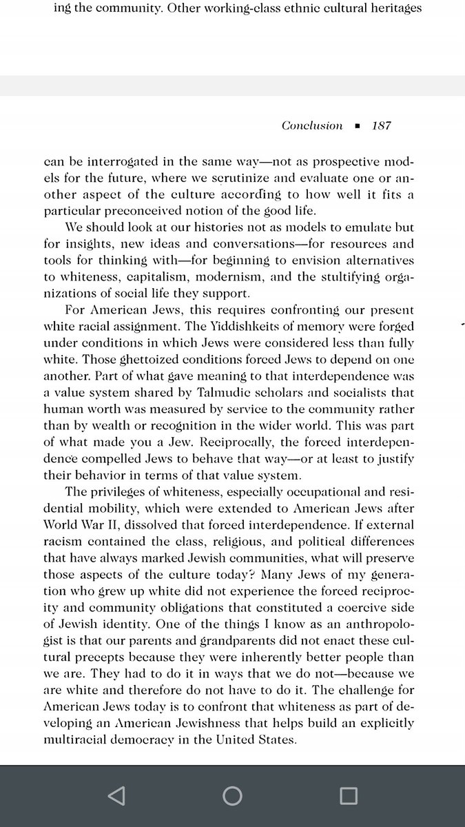 The book is really a hot mess, but it argues by the end that not only did Jews become white, but that they did so through racism at times and to gain privilege, and that privilege (whiteness) corrupted them and should be resisted. (She also cites Gramsci...).