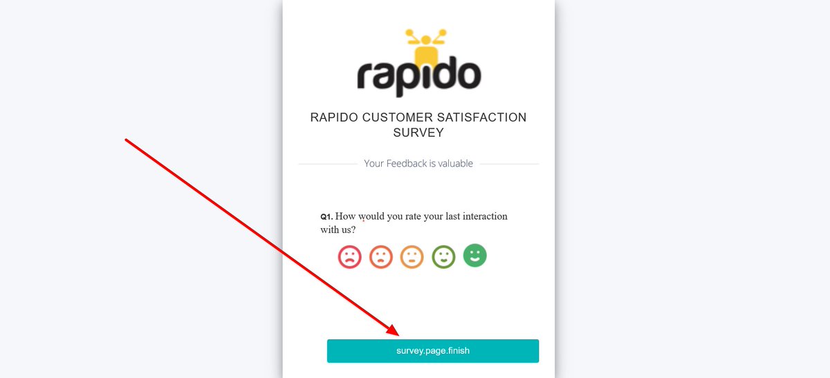 lavanyadeepak's tweet image. I had an opportunity to see a #bug in @Simplify360 #survey page through an interaction with @RapidoCares on a @rapidobikeapp service feedback.

The button seems to be having the programming variable (like a #ResourceFile key in #.NET) without getting parsed.

@S360_Support
