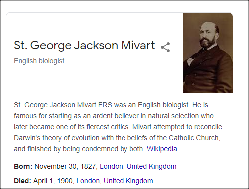 St. George Jackson Mivart, an English Catholic zoologist who originally accepted evolution, argued fervently against the theory on religious grounds.