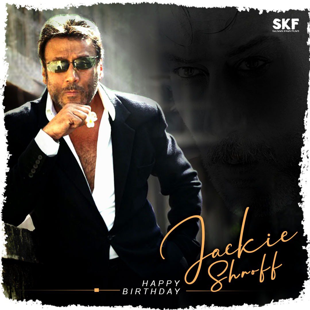 Wishing a very Happy Birthday to Jackie Shroff.  