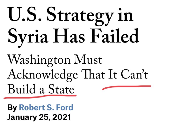 1/ Questionable subtitle: the US state-building ambition never extended to SYR. As Ford himself points out, SYR has never been a US priority & there was no grand plans like in Afgha or Iraq. The Iraqi state-building failure actually refrained the US from engaging in it in SYR.