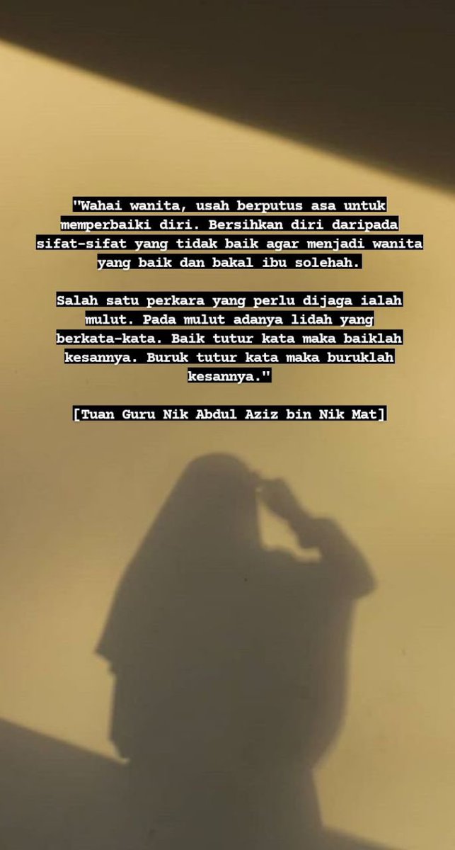 Wahai wanita, usah berputus asa untuk memperbaiki diri. Bersihkan diri daripada sifat2 yg tidak baik agar menjadi wanita yg baik dan bakal ibu solehah.