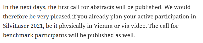 #SilviLaser2021 status update &amp; call for abstracts!
Full information on: silvilaser2021.at
Don't wanna miss any news on this years SilviLaser? Just subscribe our newsletter on our website!
We are looking forward to your participation! See you at <a href="/tuvienna/">tuvienna</a> or online! 🙂