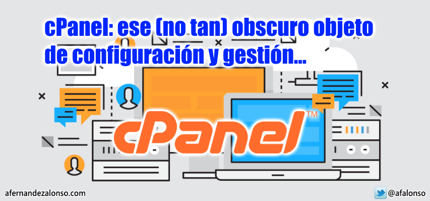 #cPanel: ese (no tan) obscuro objeto de configuración y gestión de #Hosting blgs.co/0lY3E8