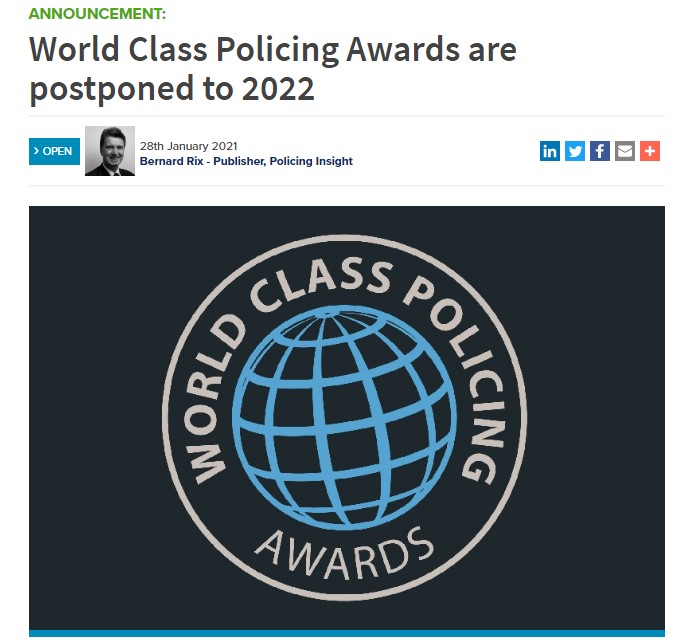 Given the global pandemic, the World Class Policing Awards team regret to announce that the hugely successful World Class Policing Awards will now be postponed until 2022. <a href="/WCPAwards/">World Class Policing Awards</a> 
policinginsight.com/news/world-cla…