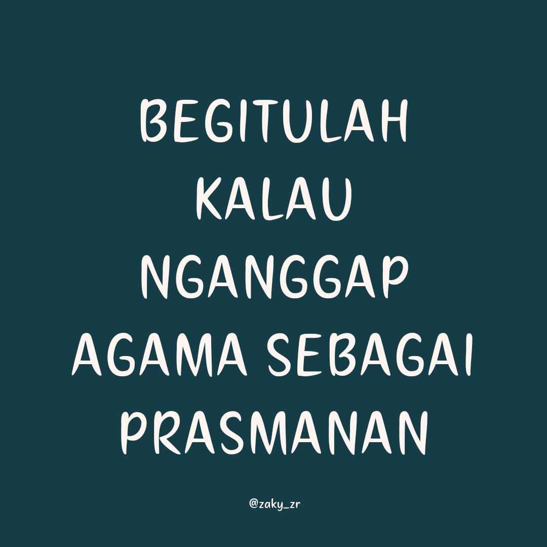 zakyZR's tweet photo. BEGITULAH KALAU MENGANGGAP AGAMA SEBAGAI PRASMANAN

~~A THREAD~~ https://t.co/Ize2wSX9Ex
