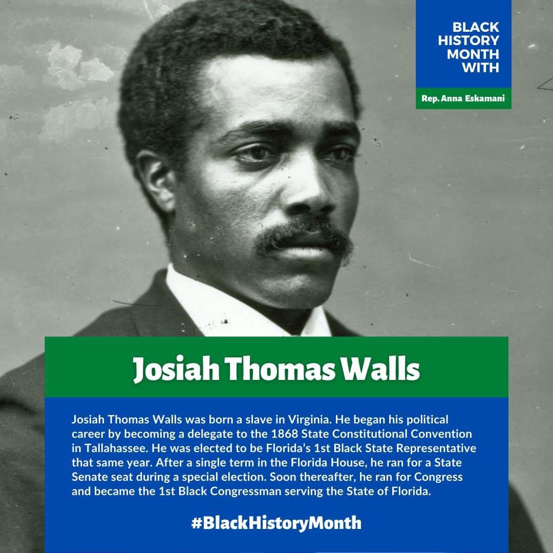 It’s  #BlackHistoryMonth  ￼! This month, we will highlight historic Black leaders who have shaped our state through their contributions to arts, sciences, politics & more.We must reflect on the success & struggles of the past to build a better future.Meet Josiah Thomas Walls!