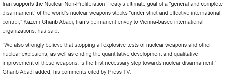 In December 2020, Iran's envoy in Vienna said Iran supports the "general and complete disarmament" of the world's nuclear weapons stocks "under strict and effective international control."