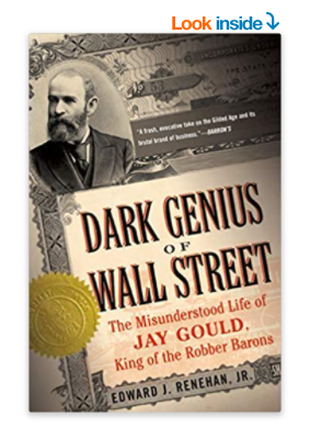 4. DARK GENIUS OF WALL STREET BY EDWARD J. RENEHAN JR.Media pundits cry about GameStop and crazy markets. But 2021 is nothing like the old days.Long before GameStop, there was the Erie Railroad. This was a major battleground where investors made (and lost) fortunes.