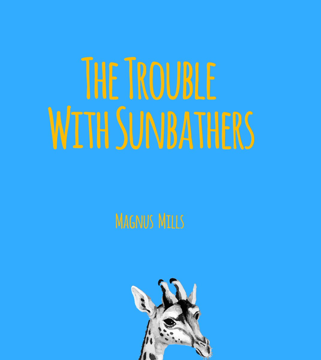 My new book The Trouble With Sunbathers is out now and available to buy from Amazon and from all good booksellers. #magnusmills #magnus_mills #writer #author #novelist #newbook #thetroublewithsunbathers #girlonanelephant