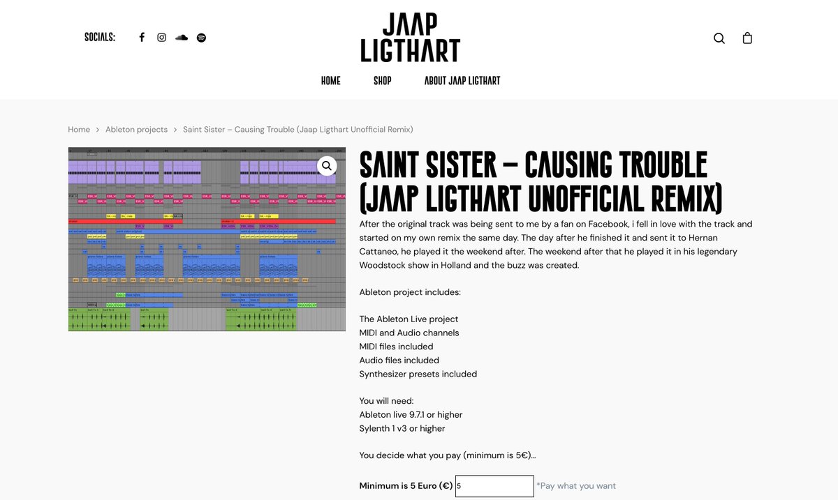 I decided to build my own webshop for people that would like to learn more about how i make music and in particular my bootleg remixes. You can now buy full projects and you decide what you pay (minimum is 5 euro). 
Go to the shop:
shop.jaapligthart.com