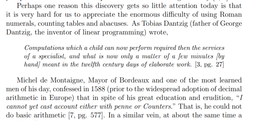 Before the invention of Indian decimal place value system and algorithms based on that, it was atrociously difficult to even perform basic arithmatic operations!!noted mathematician Tobias Dantzig observes:18/n